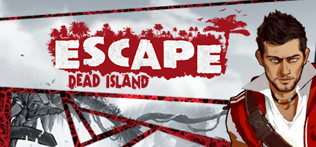 逃离死亡岛/Escape Dead Island-秋风资源网