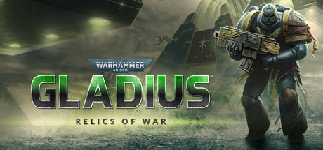 战锤40K：格雷迪厄斯-遗迹之战/Warhammer 40,000: Gladius – Relics of War（更新v1.14.0 毁灭包DLC）-秋风资源网