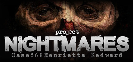 梦魇计划/Project Nightmares Case 36: Henrietta Kedward（正式版）-秋风资源网